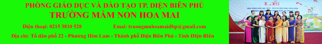 Trường Mầm non Hoa Mai - Thành phố Điện Biên Phủ